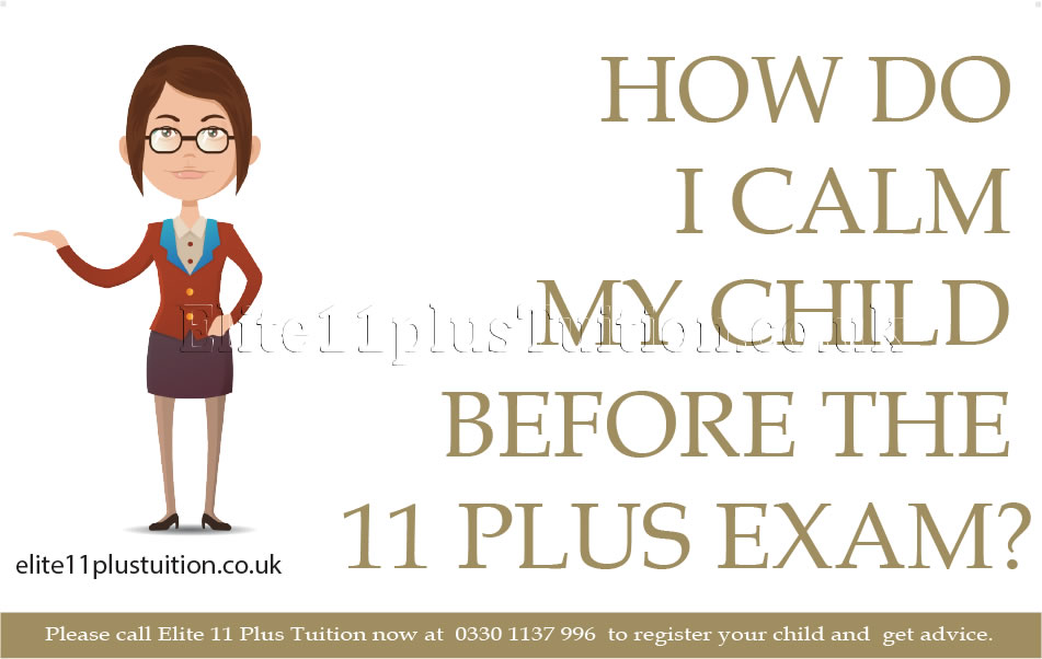 How do I calm my child before the 11 plus exam?